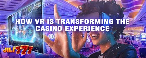 How VR Is Transforming the Casino Experience